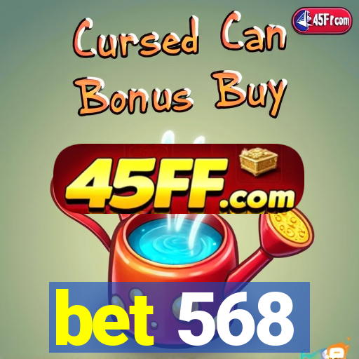 bet 568